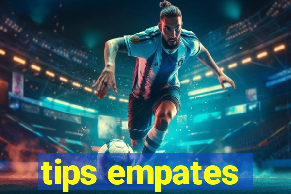 tips empates